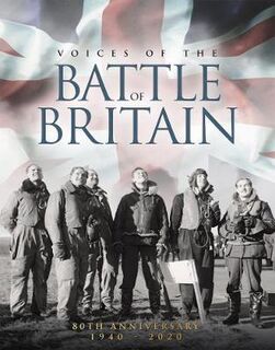 Voices Of The Battle Of Britain