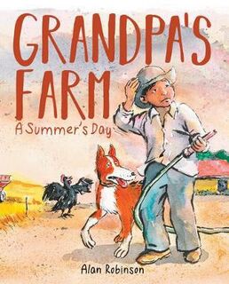 Grandpa's Farm: A Summer's Day