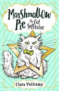 Marshmallow Pie the Cat Superstar #01: The Cat Superstar