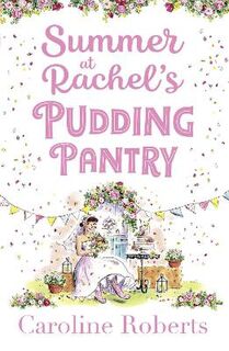Pudding Pantry #03: Summer at Rachel's Pudding Pantry