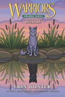 Warriors: A Shadow in RiverClan (Graphic Novel)