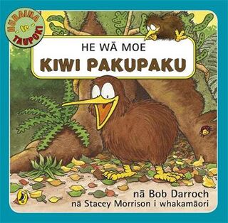 Time for Bed Little Kiwi / He Wa Moe, Kiwi Pakupaku (Maori Edition) (Lift-the-Flaps)