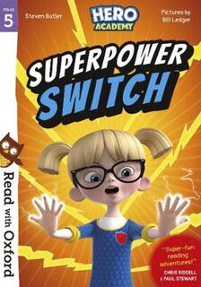Read with Oxford: Read with Oxford: Stage 5: Hero Academy: Superpower Switch