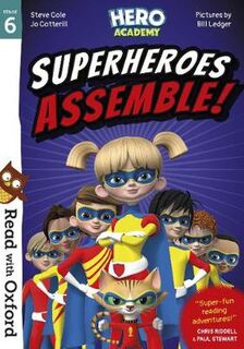 Read with Oxford: Read with Oxford: Stage 6: Hero Academy:  Superheroes Assemble!