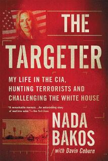 Targeter, The: My Life in the CIA, on the Hunt for the Godfather of Isis