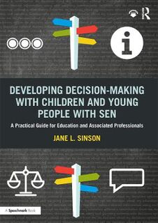 Developing Decision-making with Children and Young People with SEN