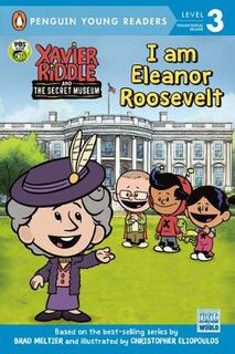 Penguin Young Readers - Level 3: I Am Eleanor Roosevelt