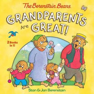 Berenstain Bears: Grandparents are Great!