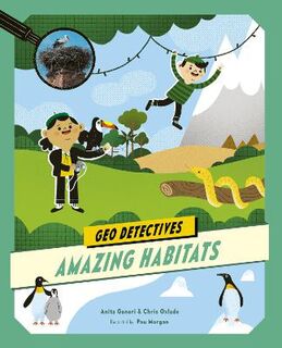 Geo Detectives: Amazing Habitats