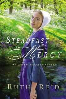 Amish Mercies #03: Steadfast Mercy