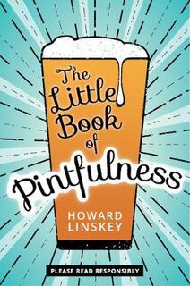 The Little Book of Pintfulness