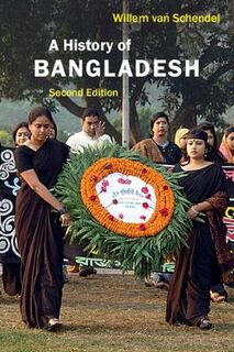 A History of Bangladesh (2nd Edition)
