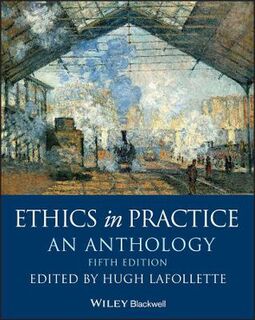 Ethics in Practice  (5th Edition)