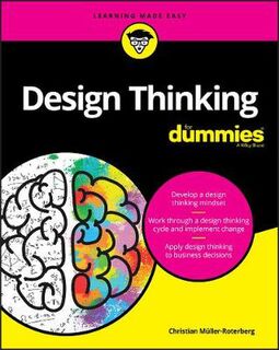 Design Thinking For Dummies (1st Edition)