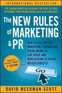 The New Rules of Marketing and PR  (7th Edition)