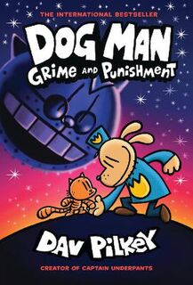 Dog Man #09: Grime and Punishment (Graphic Novel)