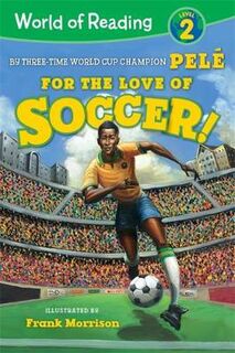 World of Reading: Level 2: For the Love of Soccer!