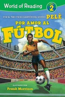 World of Reading: Level 2: Por Amor al Futbol / For the Love of Soccer!