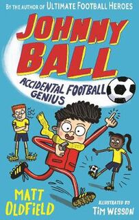 Johnny Ball #01: Accidental Football Genius