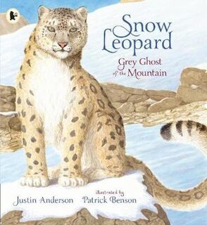 Nature Storybooks: Snow Leopard: Grey Ghost of the Mountain