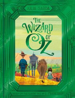 Wizard of Oz, The (Illustrated by Julia Sarda)