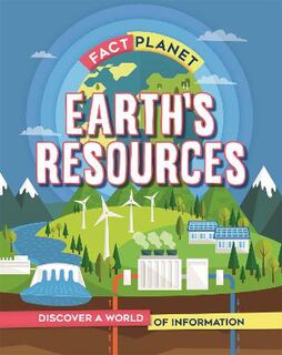 Fact Planet: Fact Planet: Earth's Resources