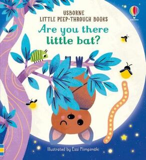 Little Peep-Through Books: Are You There Little Bat? (Board Book with Die-Cut Holes)