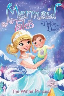 Mermaid Tales #20: The Winter Princess