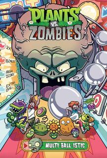 Plants Vs. Zombies Volume 17: Multi-ball-istic (Graphic Novel)