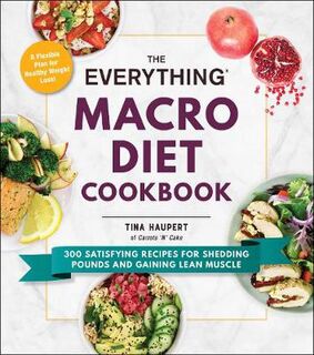 The Everything Macro Diet Cookbook