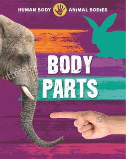 Human Body, Animal Bodies: Body Parts