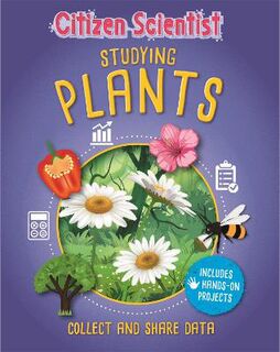Citizen Scientist: Studying Plants