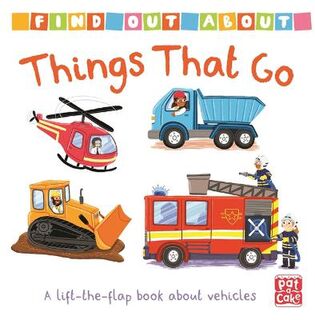 Find Out About #: Things That Go (Lift-the-Flap Board Book)