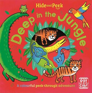 Hide and Peek: Deep in the Jungle (Board Book with Die Cut Holes)