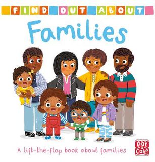Find Out About #: Find Out About: Families (Lift-the-Flap Board Book)