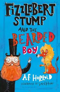 Fizzlebert Stump #02: Fizzlebert Stump and the Bearded Boy