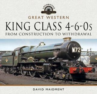 Locomotive Portfolio #: Great Western, King Class 4-6-0s