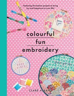 Crafts #: Colourful Fun Embroidery
