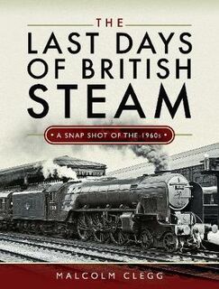 The Last Days of British Steam