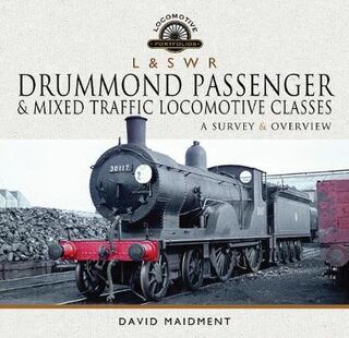 Locomotive Portfolio #: L & S W R Drummond Passenger and Mixed Traffic Locomotive Classes