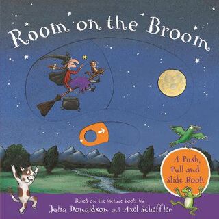 Room on the Broom (Push, Pull, Slide Board Book)