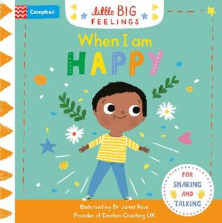 Little Big Feelings: When I am Happy (Lift-the-Flap Board Book)