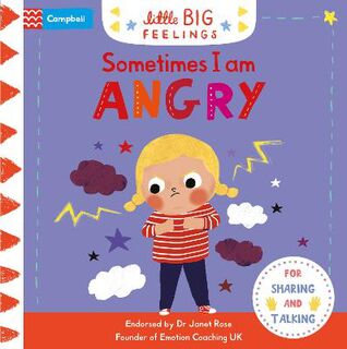 Little Big Feelings: Sometimes I Am Angry (Lift-the-Flap Board Book)