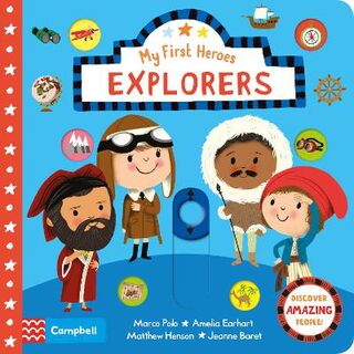 My First Heroes: Explorers (Push, Pull, Slide Board Book)