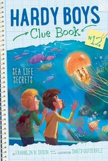Hardy Boys Clue Book #12: Sea Life Secrets
