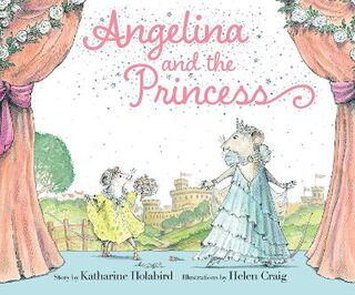Angelina Ballerina: Angelina and the Princess
