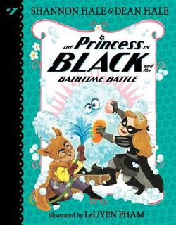 Princess in Black #07: Princess in Black and the Bathtime Battle, The