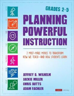 Corwin Literacy: Planning Powerful Instruction, Grades 2-5