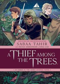 Ember in the Ashes (Graphic Novel): A Thief Among the Trees