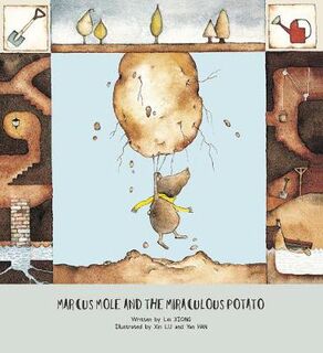 Marcus Mole and the Miraculous Potato
